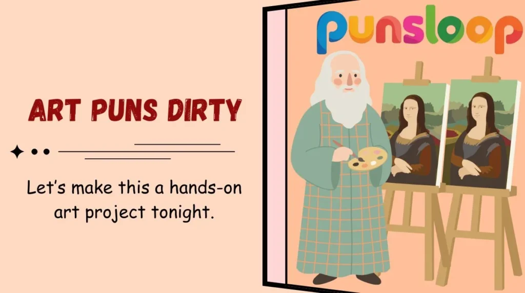 Art Puns Dirty