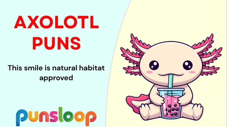 Axolotl Puns