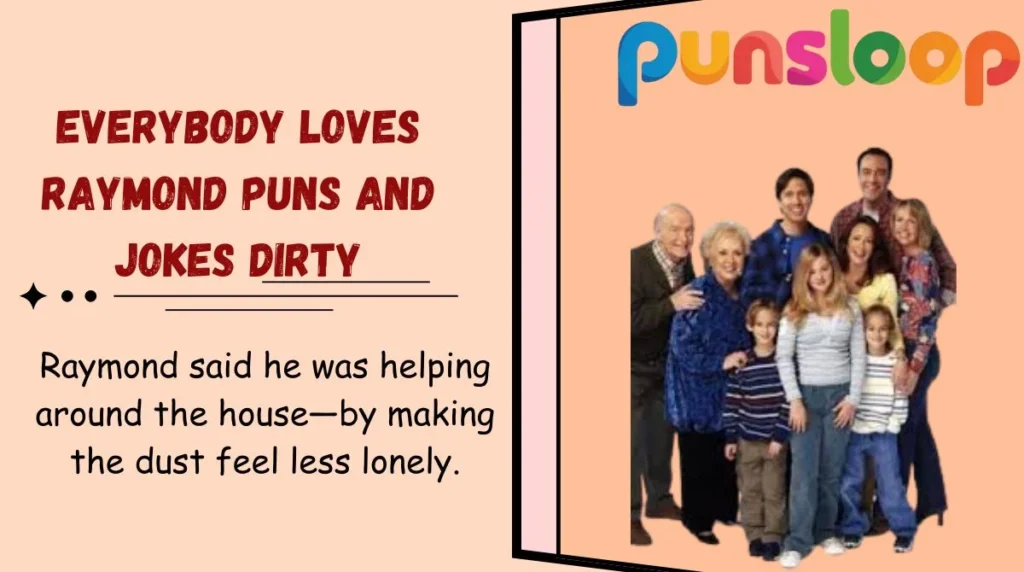 Everybody Loves Raymond Puns and Jokes Dirty