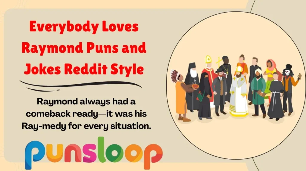 Everybody Loves Raymond Puns and Jokes Reddit Style
