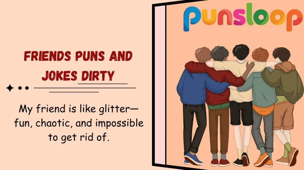 Friends Puns and Jokes Dirty