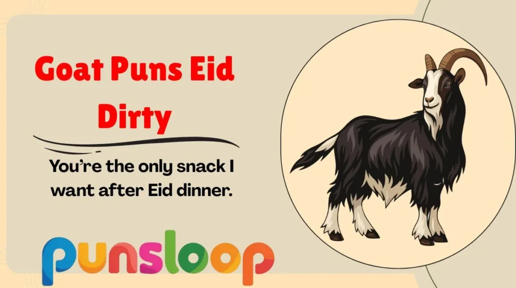 Goat Puns Eid Dirty