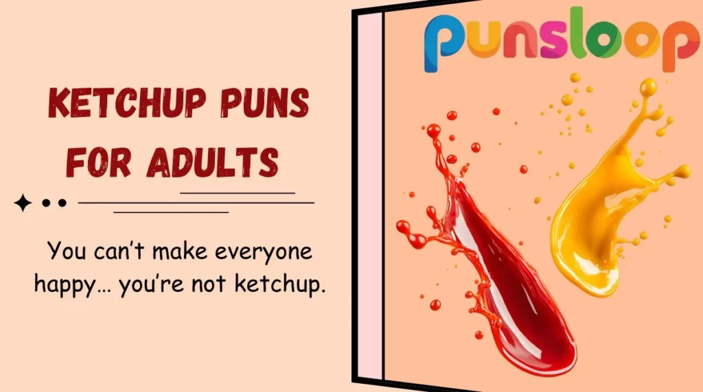 Ketchup Puns for Adults