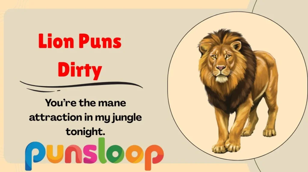 Lion Puns Dirty