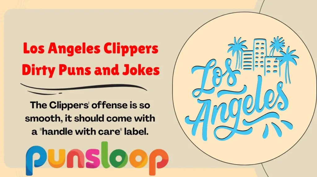 Los Angeles Clippers Dirty Puns and Jokes