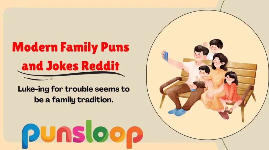 Modern Family Puns and Jokes Reddit