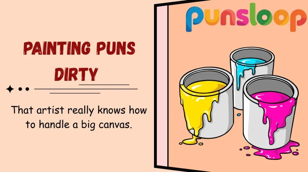 Painting Puns Dirty