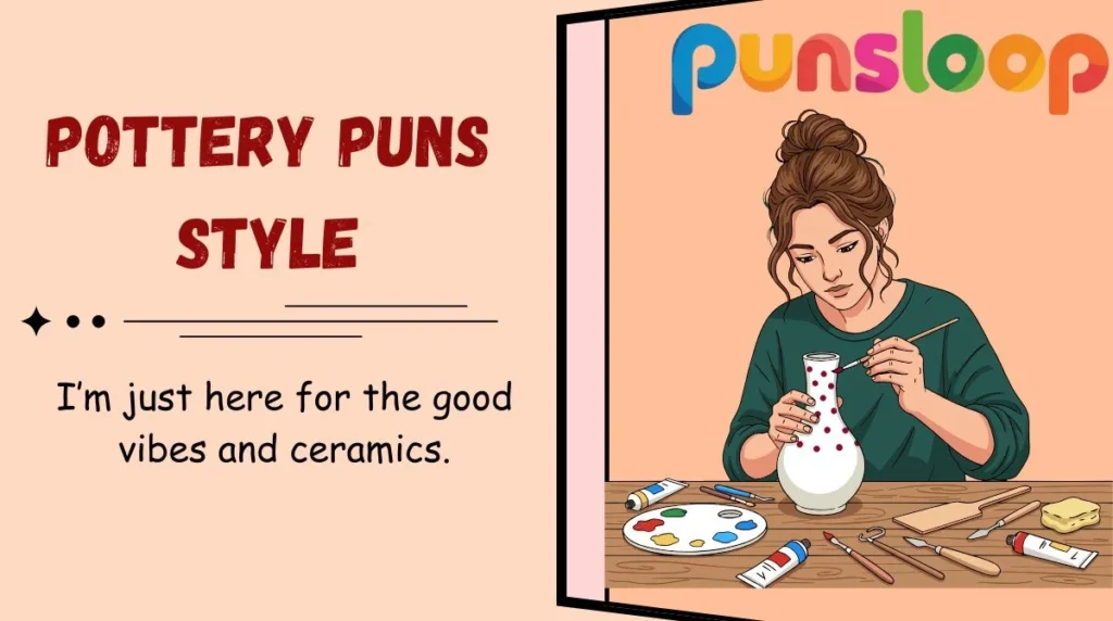 Pottery Puns Style