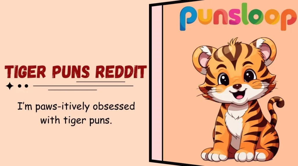 Tiger Puns Reddit
