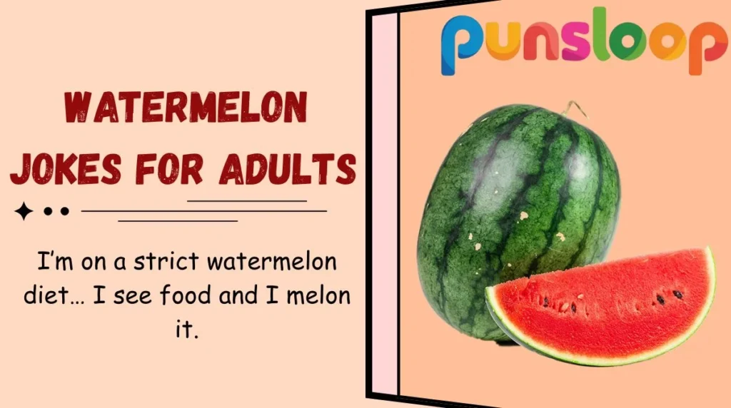 Watermelon Jokes for Adults