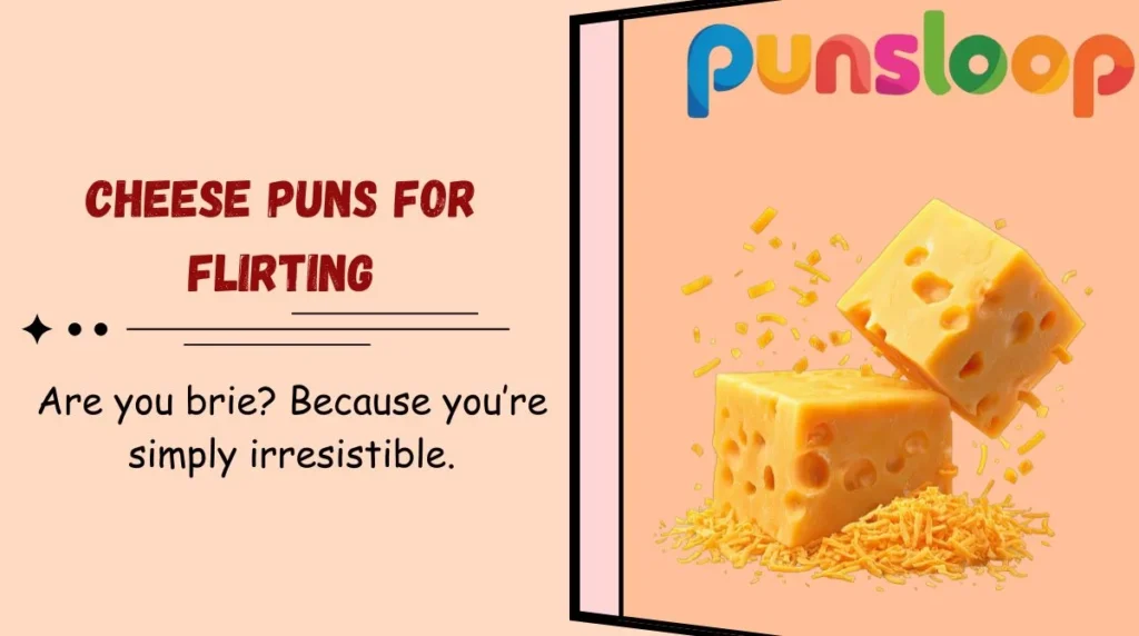 Cheese Puns for Flirting