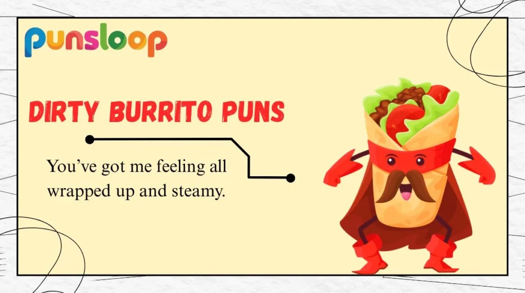 Dirty Burrito Puns