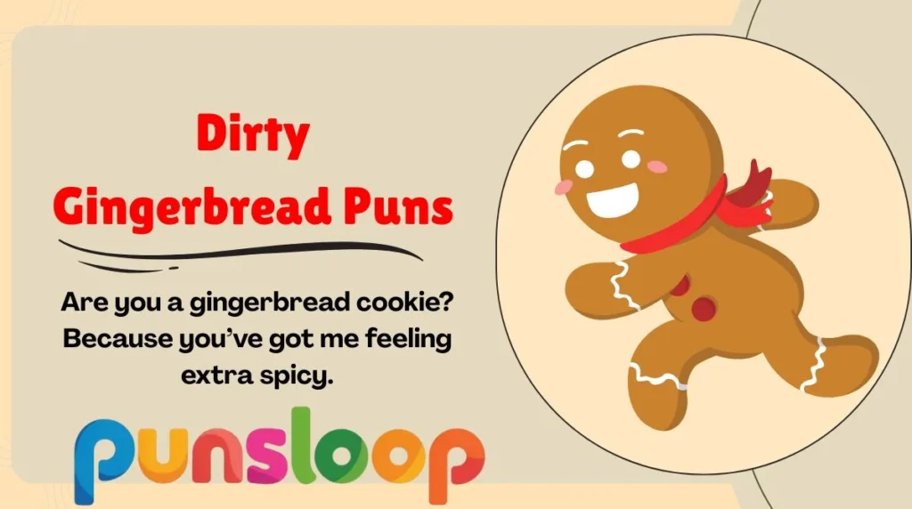 Dirty Gingerbread Puns