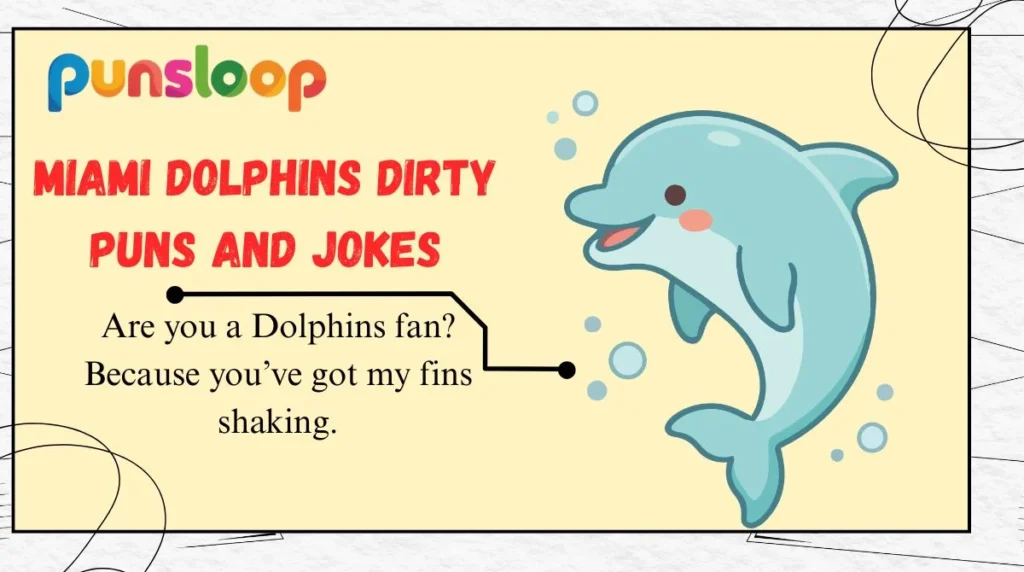 Miami Dolphins Dirty Puns and Jokes