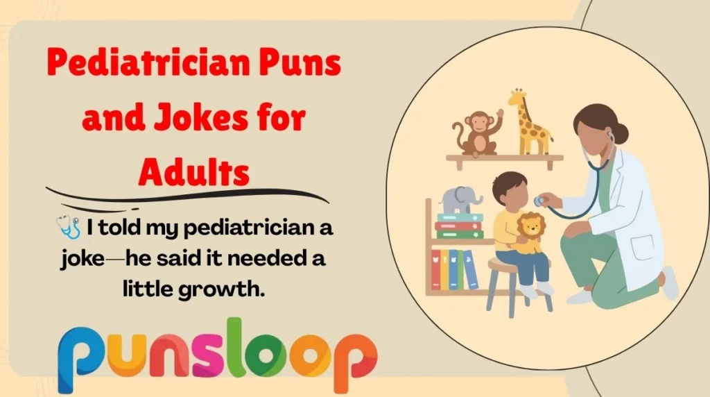 Pediatrician Puns and Jokes for Adults