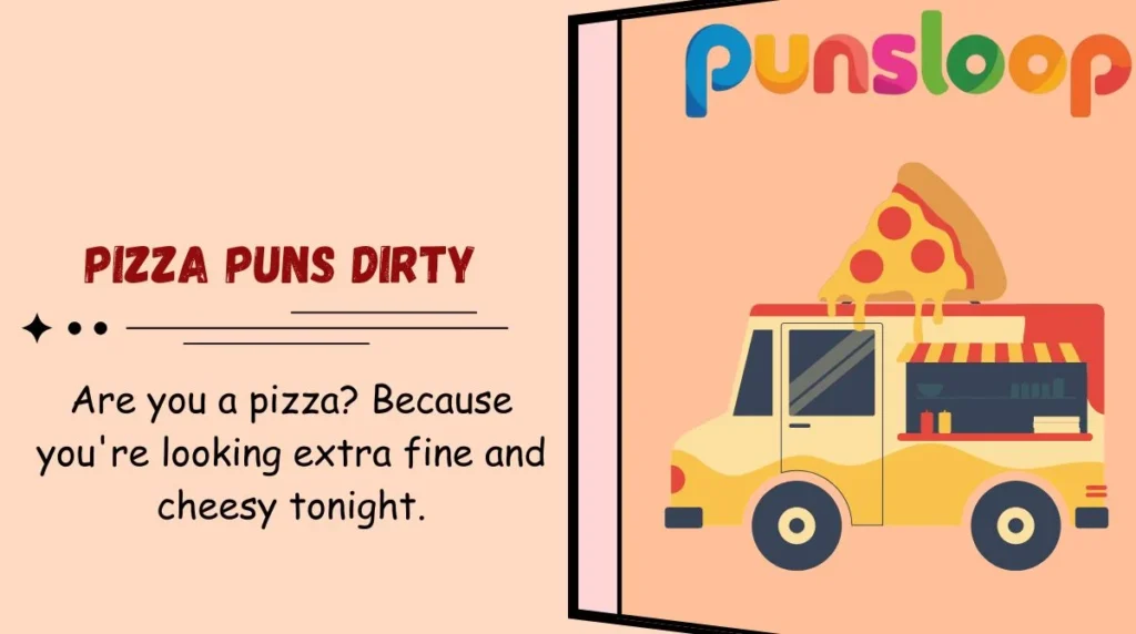 Pizza Puns Dirty