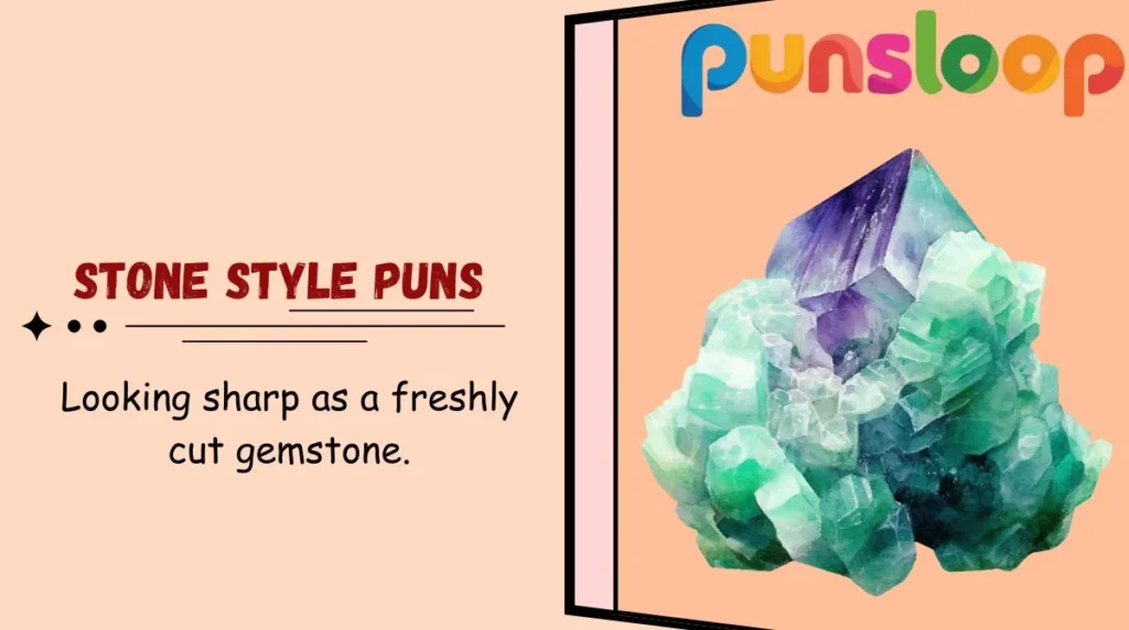 Stone Style Puns