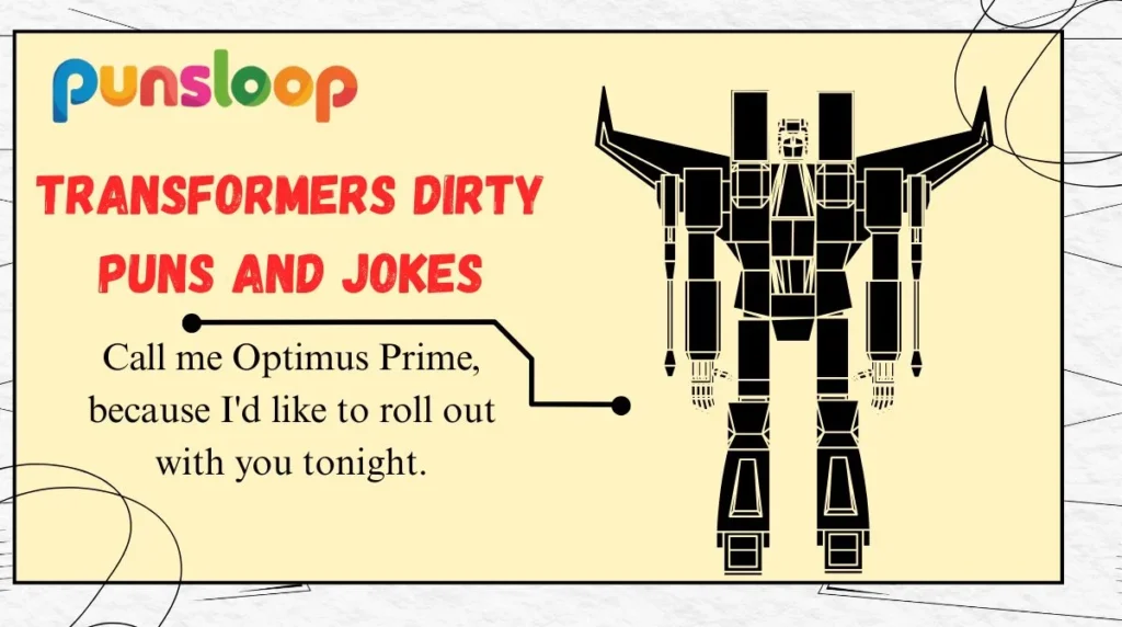 Transformers Dirty Puns and Jokes