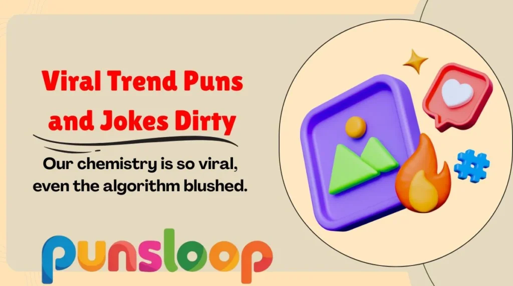 Viral Trend Puns and Jokes Dirty